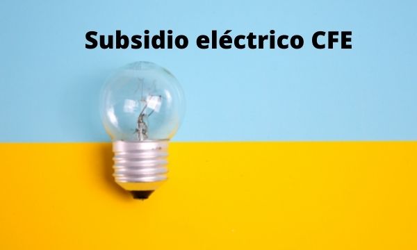 Subsidio eléctrico CFE