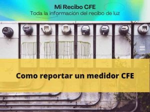 Como reportar medidor CFE